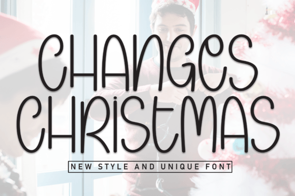 Changes Christmas Font: A Festive Touch for Your Small Business Branding
