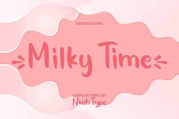 Milky Time Font Review: A Cute Display Typeface for Branding