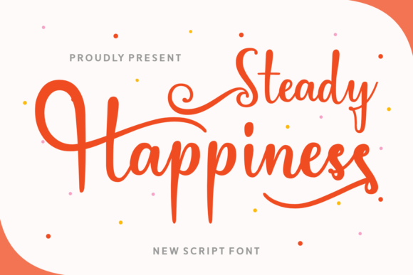 Steady Happiness Font: A Campaign Design Review
